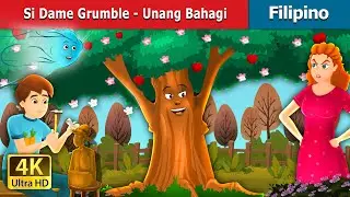Si Dame Grumble - Unang Bahai | Dame Grumble - Part 1 in Filipino | 