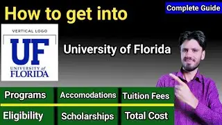 UNIVERSITY OF FLORIDA| ADMISSION PROCESS, FEES, PROGRAMS,SCHOLARSHIPS