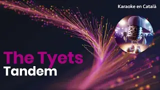The Tyets - Tàndem (Karaoke en català)