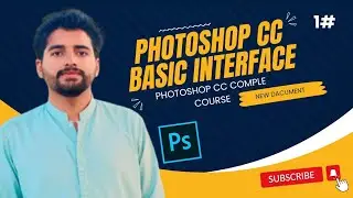 Photoshop cc basic interface:Full course for beginner to advance class 1