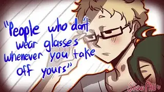 People who don't wear glasses whenever you take off yours || Haikyuu Fan-Animatic ||