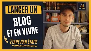 Comment vivre de son blog étape par étape [Lancer un blog en 2021]