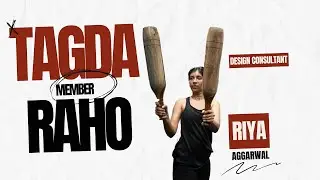 Riya Aggarwal | Tagda Raho Member | 