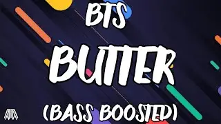 BTS (방탄소년단) 'Butter' (Bass Boosted) - Walkmellow Music