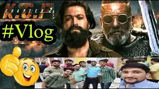 KGF 2 movie Review || KGF Chapter two vlog || KGF 2 movie enjoy Taiyari karlo Team vlog || KGF SENCE