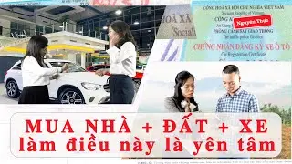 KHÔNG SỢ BỊ LỪA KHI MUA NHÀ ĐẤT XE CŨ NẾU LÀM ĐIỀU NÀY | VTC Media