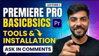 Adobe Premiere Pro Complete Beginner Course – Installation, UI & Basic Tools Explained