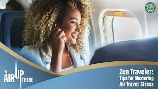 Podcast Sn 5 Ep 7: Zen Traveler – Tips for Mastering Air Travel Stress