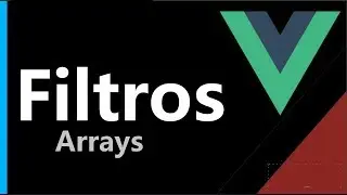 Filtrar array de objetos en Vue con JavaScript ✅ | Curso #20
