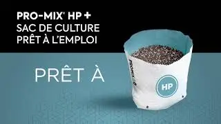PLUS QU’UN SUBSTRAT DE CULTURE : PRO-MIX HP MYCORRHIZAE sac de culture prêt à l'emploi