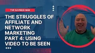 The struggles of new affiliate and network marketers Part 4: Using Video to be Seen