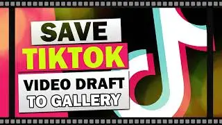 How to Save TikTok Draft Video in Phone Gallery