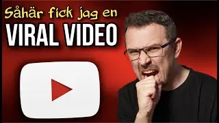 Såhär fick jag en viral video på YouTube