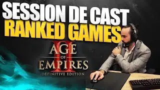 AGE OF EMPIRES 2 - SESSION DE CAST - RANKED GAMES
