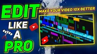 Start Editing Like This & Make Your Videos 10X BETTER!