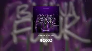 DJ Nelson x Trimer - Roxo [Official Audio]