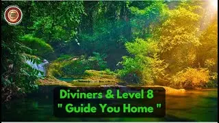 Diviners & Level 8  Guide You Home