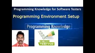 Tutorial 2: Programming Environment Setup (Programming Knowledge for Software Testers)