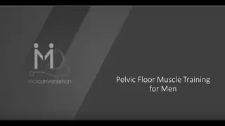 Pelvic Floor Muscle Training for Men
