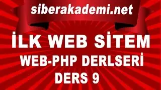 İlk Web Sitem Ders 9 - Web Tasarım Dersleri - Php Dersleri