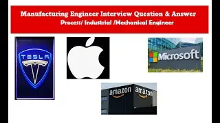 Manufacturing engineer Interview Question and Answer