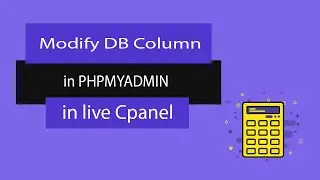 Modify database table column in phpmyadmin in Live cPanel database