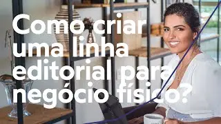 LINHA EDITORIAL - Como sempre ter o que O QUE POSTAR?