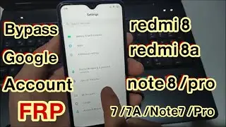 Bypass Google Account FRP Redmi 8A, Redmi 8, Redmi Note 8, note 8 pro Latest Update