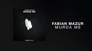 Fabian Mazur - Murda Me