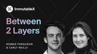 Unlocking Ethereum’s Potential - What Immutable X is Building | Between 2 Layers Ep 01