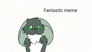 fantastic meme