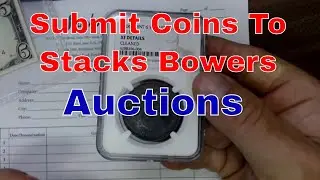 How To Submit Coins To Stacks Bowers Auctions For Consignment