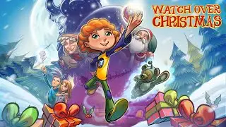 Watch Over Christmas - Спасти Рождество! 🎅🌟