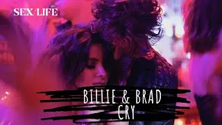 Billie & Brad | Cry | SexLife