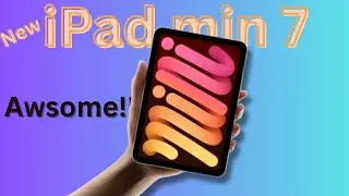 New iPad mini 7 is awesome!!--Everything you should know about new iPad mini 7 ?