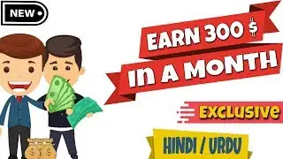 Earn 300$ Per Month New Way 2019 | How To Get | M.Bilal A