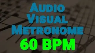 60 BPM Audio-Visual Metronome/Click Track