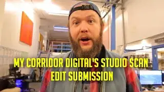 My Corridor Digital's Studio Scan Edit Submission