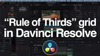 How to Create a Rule of Thirds Grid in DaVinci Resolve