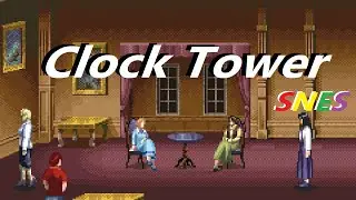 Clock Tower Super Nintendo