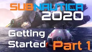 Subnautica // Let's Play // First Play Through // Getting Started 2020 - Part 1