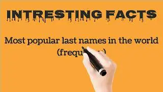 | Most Common Surnames in the World | With Frequency |