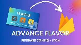 FLUTTER FLAVOR - CONFIG FIREBASE DAN ICON | ADVANCE FLAVOR | ENVIRONMENT