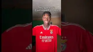 This Summer’s Confirmed Transfers Part 5 #football #celebrations #transfers