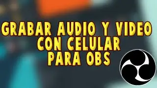 GRABAR AUDIO Y VIDEO con CELULAR para OBS  con DROIDCAM-OBS - Reino Digital