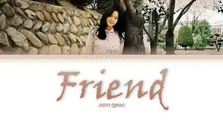 Jisoo - Friend (설강화) (Original by Kim Hee Won) | AI COVER