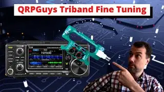 #96 Youtuber's Bunch QRPGuys Triband Build Results and Tuning