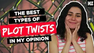 5 Types Of Plot Twists I'm A Sucker For | Writing Advice