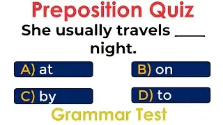 Preposition Quiz Grammar quiz Grammar test