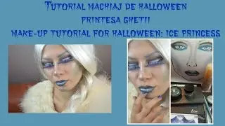 Tutorial machiaj Halloween Printesa Ghetii || Ice princess make-up tutorial for Halloween